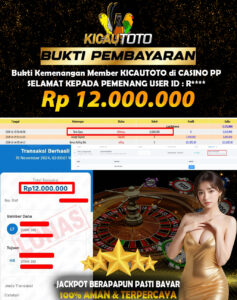 BUKTI JACKPOT MEMBER KICAUTOTO CASINO PP 12.000.000- LUNAS 15 NOVEMBER  2024